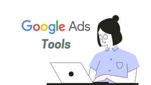 รู้จักกับGoogle Ads Tools